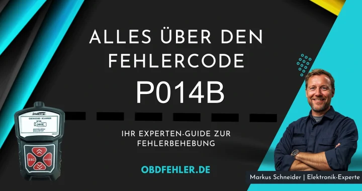 OBD-Fehler P014B: Der umfassende Leitfaden - Alles Wissenswerte im Überblick.