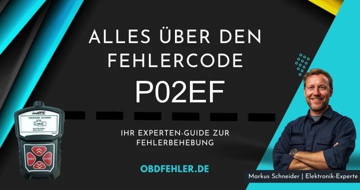 OBD-Fehler P02EF: Der umfassende Leitfaden - Alles Wissenswerte im Überblick.
